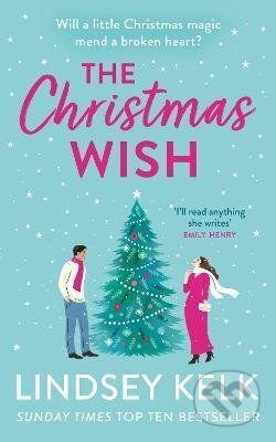 Kniha: The Christmas Wish (Lindsey Kelk). HarperCollins Publishers, 2022 Kniha: The Christmas Wish (Lindsey Kelk). HarperCollins Publishers, 2022
