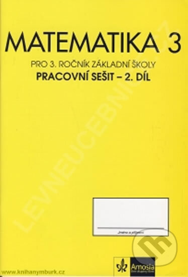 Kniha: Matematika pro 3.ročník ZŠ - pracovní sešit 2. díl (Věra Kárová). Klett Kniha: Matematika pro 3.ročník ZŠ - pracovní sešit 2. díl (Věra Kárová). Klett