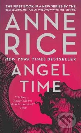 Kniha: Angel Time : The Songs of the Seraphim (Anne Rice). Random House, 2010 Kniha: Angel Time : The Songs of the Seraphim (Anne Rice). Random House, 2010