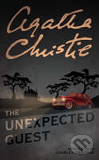 Kniha: The Unexpected Guest: Novelisation (Agatha Christie). HarperCollins Publishers Kniha: The Unexpected Guest: Novelisation (Agatha Christie). HarperCollins Publishers