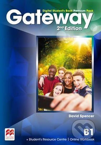 Kniha: Gateway B1: Digital Student´s Book Premium Pack, 2nd Edition (David Spencer). Pan Macmillan, 2016 Kniha: Gateway B1: Digital Student´s Book Premium Pack, 2nd Edition (David Spencer). Pan Macmillan, 2016