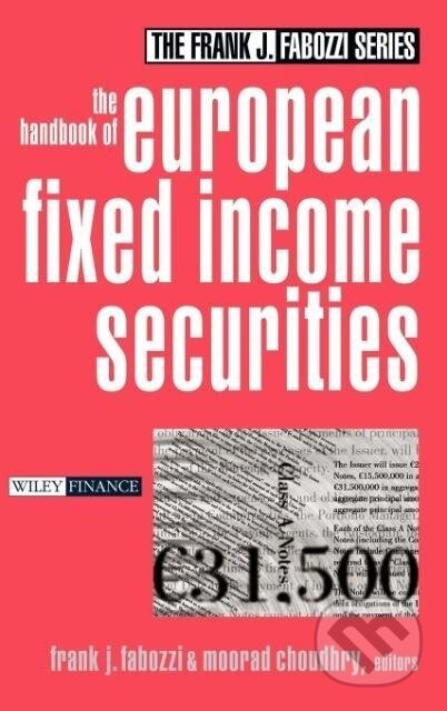 Kniha: The Handbook of European Fixed Income Securities (Moorad Choudhry). John Wiley & Sons, 2003 Kniha: The Handbook of European Fixed Income Securities (Moorad Choudhry). John Wiley & Sons, 2003