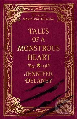 Kniha: Tales of a Monstrous Heart: The instant Sunday Times bestselling gothic romantasy inspired by Jane Eyre (Jennifer Delaney). , 2024 Kniha: Tales of a Monstrous Heart: The instant Sunday Times bestselling gothic romantasy inspired by Jane Eyre (Jennifer Delaney). , 2024