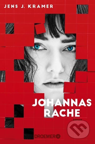Kniha: Johannas Rache (J. Jens Kramer). Droemer/Knaur, 2020 Kniha: Johannas Rache (J. Jens Kramer). Droemer/Knaur, 2020