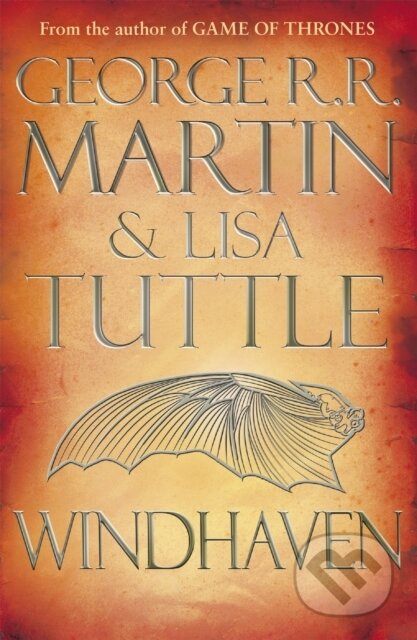 Kniha: Windhaven (George R.R. Martin a Lisa Tuttle). Gollancz, 2015 Kniha: Windhaven (George R.R. Martin a Lisa Tuttle). Gollancz, 2015