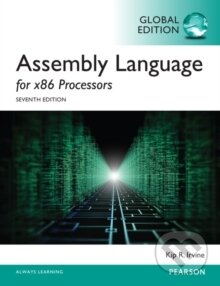 Kniha: Assembly Language for x86 Processors, Global Edition (Kip Irvine). Pearson, 2014 Kniha: Assembly Language for x86 Processors, Global Edition (Kip Irvine). Pearson, 2014