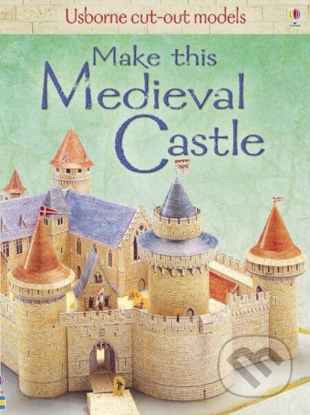 Kniha: Make This Medieval Castle (Iain Ashman). Usborne, 2009 Kniha: Make This Medieval Castle (Iain Ashman). Usborne, 2009