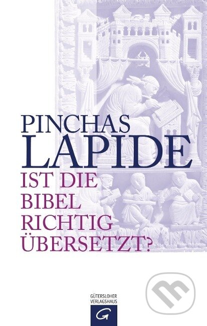 Kniha: Ist die Bibel richtig übersetzt? (Pinchas Lapide). , 2004 Kniha: Ist die Bibel richtig übersetzt? (Pinchas Lapide). , 2004
