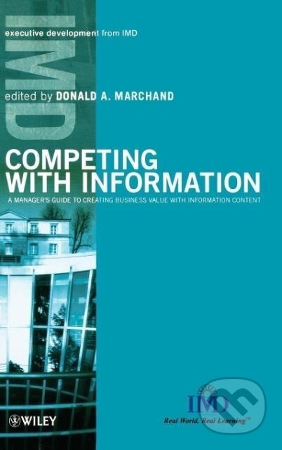 Kniha: Competing with Information (Marchand). John Wiley & Sons, 2000 Kniha: Competing with Information (Marchand). John Wiley & Sons, 2000