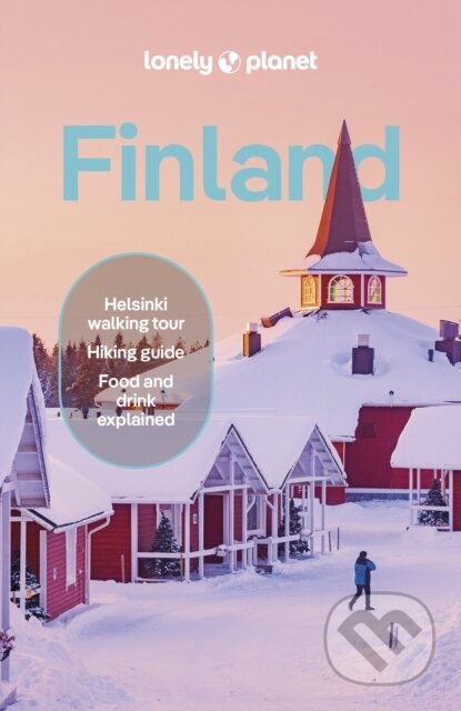 Kniha: Lonely Planet Finland (Angelo Zinna, Lonely Planet a Paula Hotti). Lonely Planet, 2025 Kniha: Lonely Planet Finland (Angelo Zinna, Lonely Planet a Paula Hotti). Lonely Planet, 2025