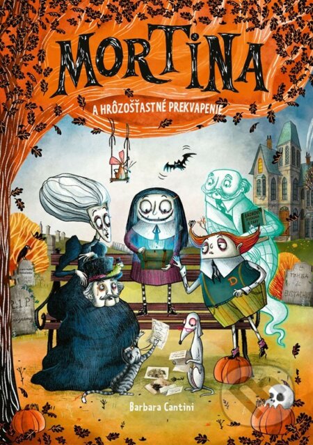 Kniha: Mortina a hrôzošťastné prekvapenie (Barbara Cantini). Alicanto, 2025 Kniha: Mortina a hrôzošťastné prekvapenie (Barbara Cantini). Alicanto, 2025