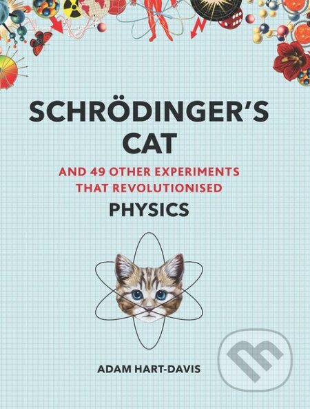 Kniha: Schroedinger's Cat (Adam Hart-Davies). Modern Books, 2018 Kniha: Schroedinger's Cat (Adam Hart-Davies). Modern Books, 2018