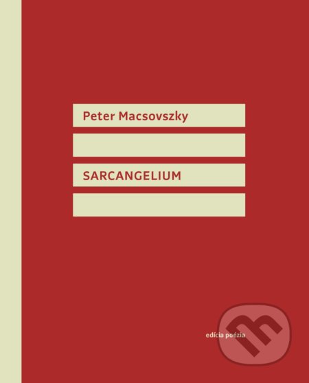 Kniha: Sarcangelium (Peter Macsovszky). Vlna, 2018 Kniha: Sarcangelium (Peter Macsovszky). Vlna, 2018