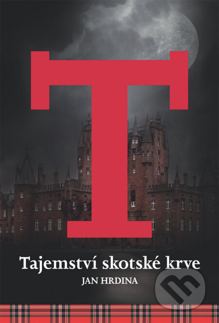 E-kniha: Tajemství skotské krve (Jan Hrdina). Grada, 2018 E-kniha: Tajemství skotské krve (Jan Hrdina). Grada, 2018