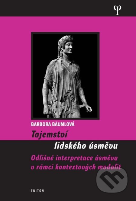 Kniha: Tajemství lidského úsměvu (Barbora Bäumlová). Triton, 2006 Kniha: Tajemství lidského úsměvu (Barbora Bäumlová). Triton, 2006