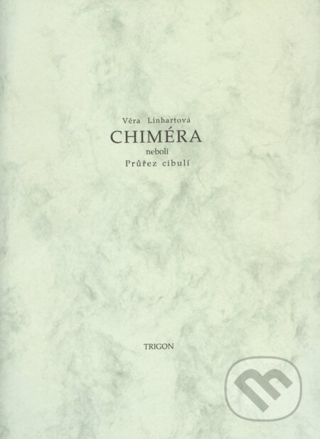 Chiméra - Věra Linhartová, Trigon, 2010