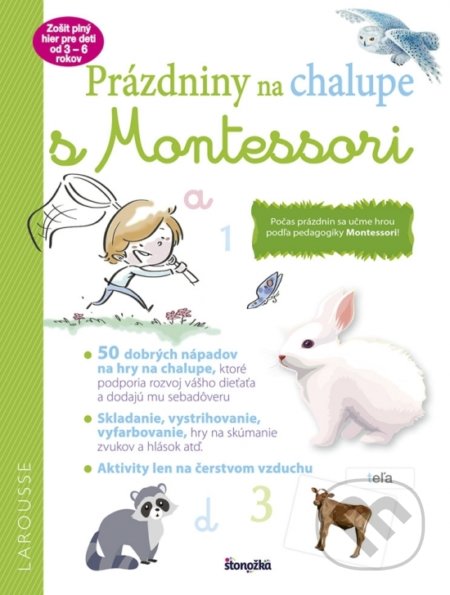 Kniha: Prázdniny na chalupe s Montessori (Laurie Dauba). Stonožka, 2018 Kniha: Prázdniny na chalupe s Montessori (Laurie Dauba). Stonožka, 2018