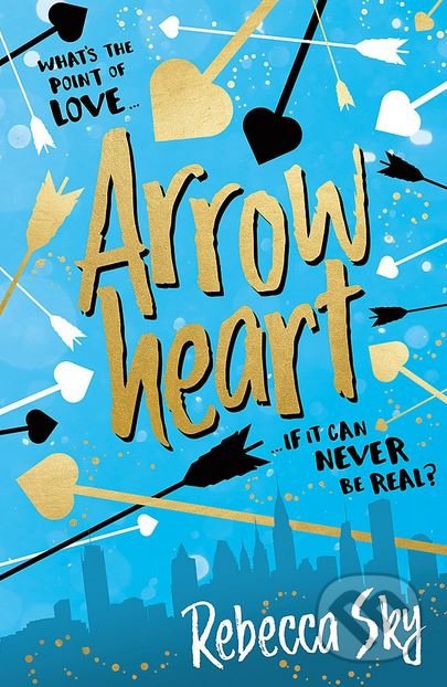 Kniha: Arrowheart (Rebecca Sky). Hodder and Stoughton, 2018 Kniha: Arrowheart (Rebecca Sky). Hodder and Stoughton, 2018
