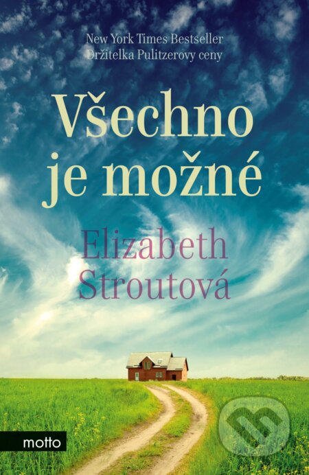 Kniha: Všechno je možné (Elizabeth Strout). Motto, 2018 Kniha: Všechno je možné (Elizabeth Strout). Motto, 2018