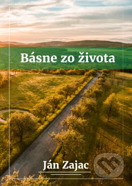 E-kniha: Básne zo života (Ján Zajac). Ján Zajac E-kniha: Básne zo života (Ján Zajac). Ján Zajac