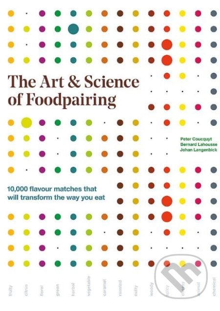 The Art and Science of Foodpairing, Mitchell Beazley, 2020