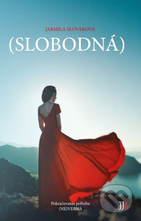 Kniha: Slobodná (Jarmila Slováková). JJK trade, 2017 Kniha: Slobodná (Jarmila Slováková). JJK trade, 2017