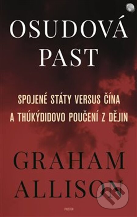 Kniha: Osudová past (Graham Allison). Prostor, 2018 Kniha: Osudová past (Graham Allison). Prostor, 2018