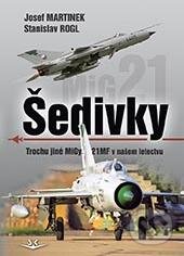 Kniha: Šedivky (Josef Martinek a Stanislav Rogl). Svět křídel, 2018 Kniha: Šedivky (Josef Martinek a Stanislav Rogl). Svět křídel, 2018