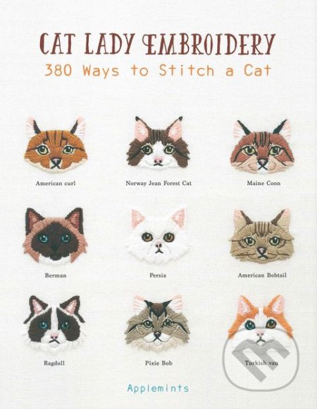 Kniha: Cat Lady Embroidery (Quarry). Quarry, 2018 Kniha: Cat Lady Embroidery (Quarry). Quarry, 2018