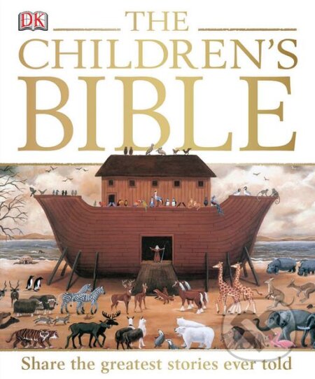 Kniha: The Children's Bible (Dorling Kindersley). Dorling Kindersley, 2013 Kniha: The Children's Bible (Dorling Kindersley). Dorling Kindersley, 2013