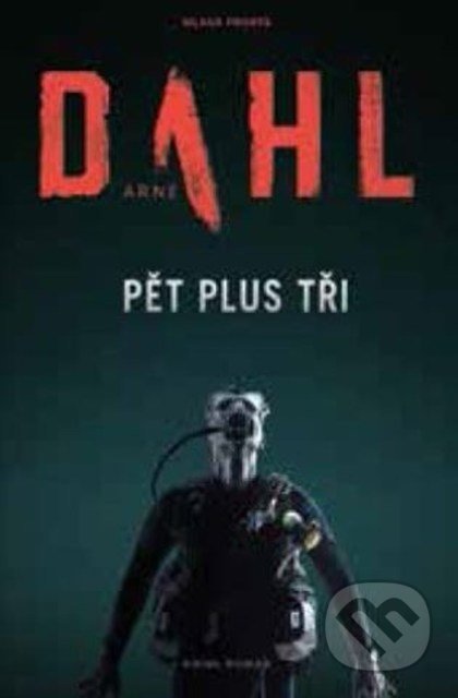 Kniha: Pět plus tři (Arne Dahl). Mladá fronta, 2018 Kniha: Pět plus tři (Arne Dahl). Mladá fronta, 2018