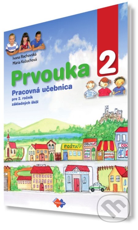 Kniha: Prvouka pre 2. ročník základnej školy (Ivana Rochovská a Mária Kožuchová). Expol Pedagogika, 2018 Kniha: Prvouka pre 2. ročník základnej školy (Ivana Rochovská a Mária Kožuchová). Expol Pedagogika, 2018