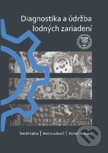 Kniha: Diagnostika a údržba lodných zariadení (Martin Jurkovič, Tomáš Kalina a Tomáš Skrúcaný). EDIS, 2018 Kniha: Diagnostika a údržba lodných zariadení (Martin Jurkovič, Tomáš Kalina a Tomáš Skrúcaný). EDIS, 2018