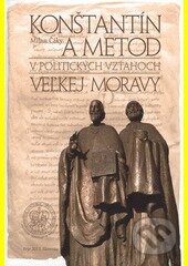 Kniha: Konštantín a Metod v politických vzťahoch Veľkej Moravy (Milan Čáky). Vydavateľstvo Michala Vaška, 2014 Kniha: Konštantín a Metod v politických vzťahoch Veľkej Moravy (Milan Čáky). Vydavateľstvo Michala Vaška, 2014