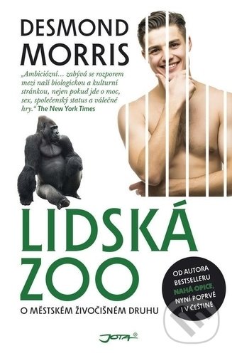 Kniha: Lidská ZOO (Desmond Morris). Jota, 2018 Kniha: Lidská ZOO (Desmond Morris). Jota, 2018