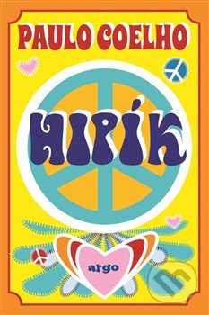 Kniha: Hipík (Paulo Coelho). Argo, 2018 Kniha: Hipík (Paulo Coelho). Argo, 2018