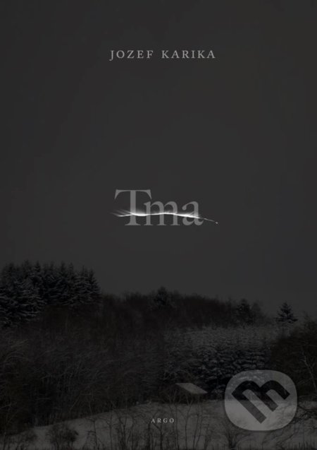 Kniha: Tma (Jozef Karika), 2018 Kniha: Tma (Jozef Karika), 2018