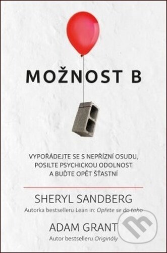 Kniha: Možnost B (Adam Grant a Sheryl Sandberg). Via, 2019 Kniha: Možnost B (Adam Grant a Sheryl Sandberg). Via, 2019