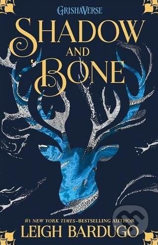Kniha: Shadow and Bone (Leigh Bardugo). Orion, 2018 Kniha: Shadow and Bone (Leigh Bardugo). Orion, 2018