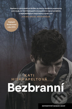 Kniha: Bezbranní (Kati Hiekkapelto). Host, 2018 Kniha: Bezbranní (Kati Hiekkapelto). Host, 2018