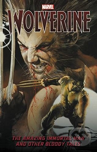 Kniha: Wolverine (Dean Motter, Jimmy Palmiotti, Rick Spears a Zeb Wells). Marvel, 2018 Kniha: Wolverine (Dean Motter, Jimmy Palmiotti, Rick Spears a Zeb Wells). Marvel, 2018