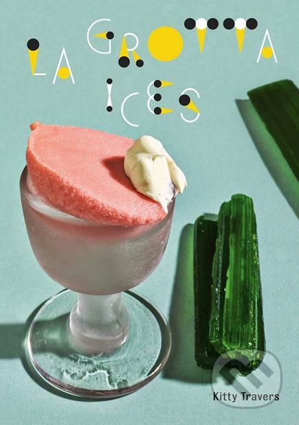 Kniha: La Grotta Ices (Kitty Travers). Square, 2018 Kniha: La Grotta Ices (Kitty Travers). Square, 2018