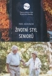 Kniha: Životní styl seniorů (Pavel Mühlpachr). Vysoká škola Danubius, 2017 Kniha: Životní styl seniorů (Pavel Mühlpachr). Vysoká škola Danubius, 2017