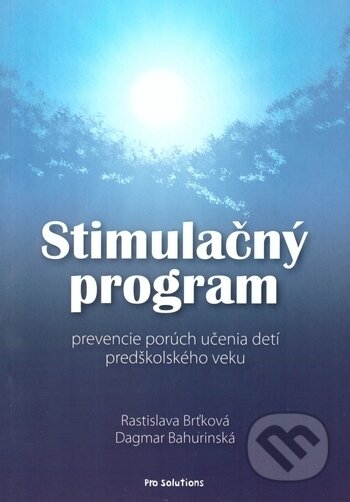 Kniha: Stimulačný program (Dagmar Bahurinská a Rastislava Brťková). Vnímavé deti, 2012 Kniha: Stimulačný program (Dagmar Bahurinská a Rastislava Brťková). Vnímavé deti, 2012