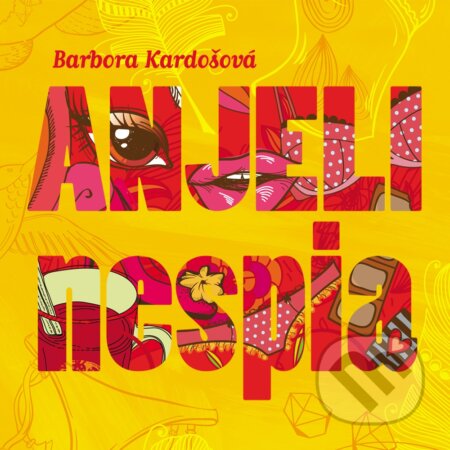 Audiokniha: Anjeli nespia (Barbora Kardošová). Wisteria Books, 2018 Audiokniha: Anjeli nespia (Barbora Kardošová). Wisteria Books, 2018