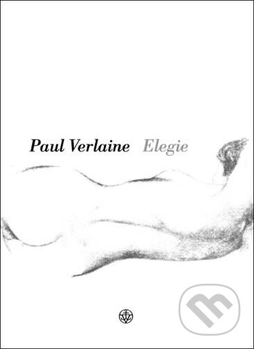 Kniha: Elegie (Paul Verlaine). Vyšehrad, 2004 Kniha: Elegie (Paul Verlaine). Vyšehrad, 2004