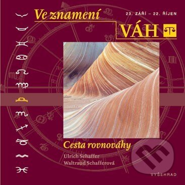 Kniha: Ve znamení Vah (Ulrich Schaffer a Waltraud Schaffer). Vyšehrad, 2004 Kniha: Ve znamení Vah (Ulrich Schaffer a Waltraud Schaffer). Vyšehrad, 2004