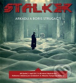 Audiokniha: Stalker (Arkadij Strugackij a Boris Strugackij). Tympanum, 2018 Audiokniha: Stalker (Arkadij Strugackij a Boris Strugackij). Tympanum, 2018