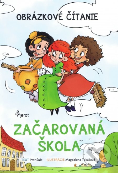 Kniha: Začarovaná škola (Petr Šulc). Pierot, 2018 Kniha: Začarovaná škola (Petr Šulc). Pierot, 2018