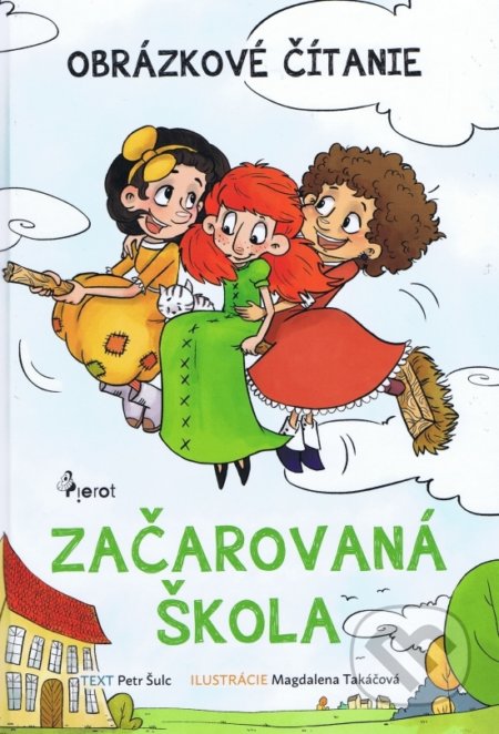 Kniha: Začarovaná škola (Petr Šulc). Pierot, 2018 Kniha: Začarovaná škola (Petr Šulc). Pierot, 2018